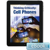Thinking Critically: Cell Phones - eBook