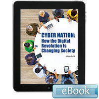 Cyber Nation: How the Digital Revolution Is Changing Society - eBook