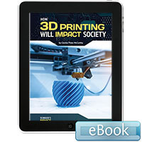 How 3D Printing Will Impact Society - eBook